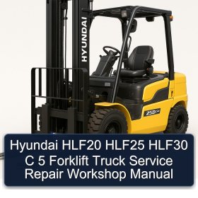 Hyundai HLF20 HLF25 HLF30 C 5 Forklift Truck Service Repair Workshop Manual