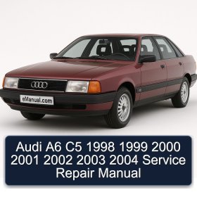 Audi A6 C5 1998 1999 2000 2001 2002 2003 2004 Service Repair Manual