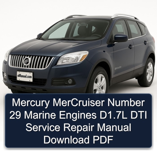 Mercury MerCruiser Number 29 Marine Engines D1.7L DTI Service Repair Manual Download PDF