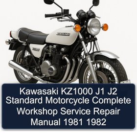 Kawasaki KZ1000 J1 J2 Standard Motorcycle Complete Workshop Service Repair Manual 1981 1982