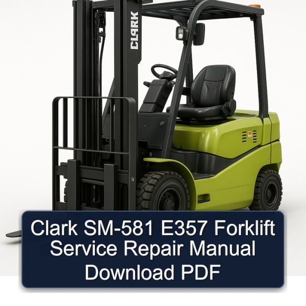 Clark SM-581 E357 Forklift Service Repair Manual Download PDF