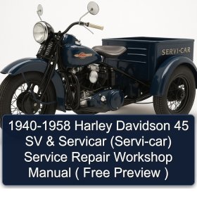 1940-1958 Harley Davidson 45 SV & Servicar (Servi-car) Service Repair Workshop Manual ( Free Preview )