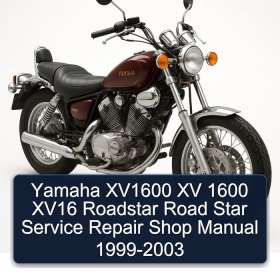 Yamaha XV1600 XV 1600 XV16 Roadstar Road Star Service Repair Shop Manual 1999-2003
