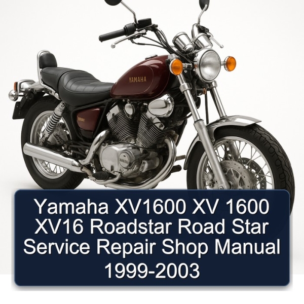 Yamaha XV1600 XV 1600 XV16 Roadstar Road Star Service Repair Shop Manual 1999-2003
