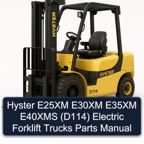 Hyster E25XM E30XM E35XM E40XMS (D114) Electric Forklift Trucks Parts Manual