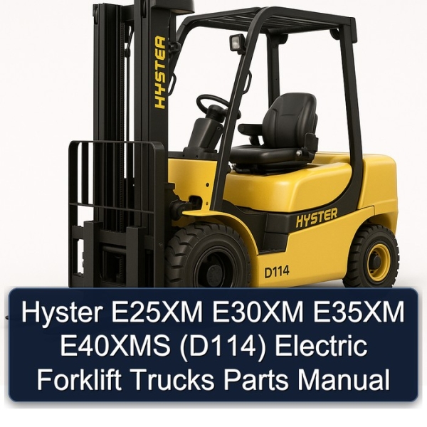 Hyster E25XM E30XM E35XM E40XMS (D114) Electric Forklift Trucks Parts Manual