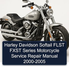 Harley Davidson Softail FLST FXST Series Motorcycle Service Repair Manual 2000-2005
