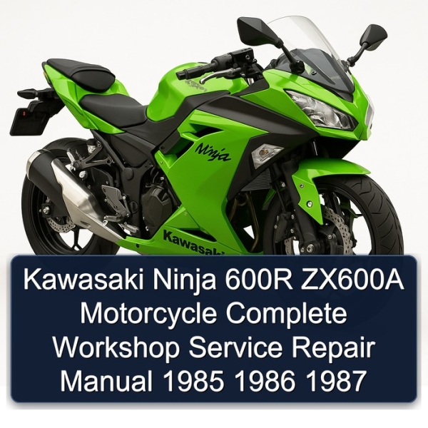 Kawasaki Ninja 600R ZX600A Motorcycle Complete Workshop Service Repair Manual 1985 1986 1987
