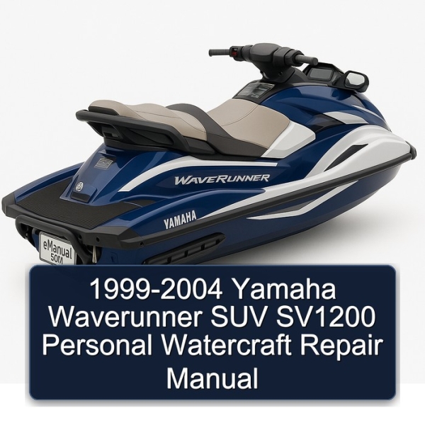 1999-2004 Yamaha Waverunner SUV SV1200 Personal Watercraft Repair Manual