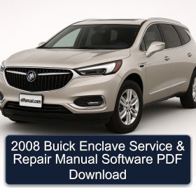 2008 Buick Enclave Service & Repair Manual Software PDF Download