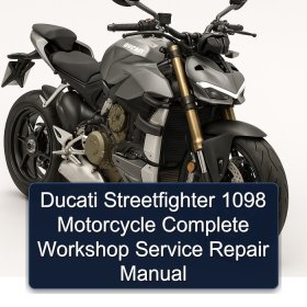 Ducati Streetfighter 1098 Motorcycle Complete Workshop Service Repair Manual