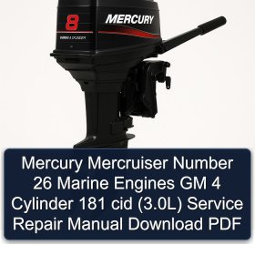 Mercury Mercruiser Number 26 Marine Engines GM 4 Cylinder 181 cid (3.0L) Service Repair Manual Download PDF