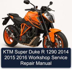 KTM Super Duke R 1290 2014 2015 2016 Workshop Service Repair Manual