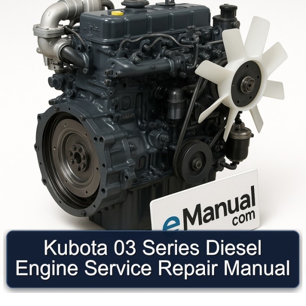 Kubota 03 Series Diesel Engine Service Repair Manual