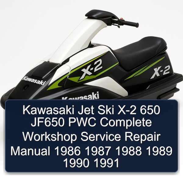 Kawasaki Jet Ski X-2 650 JF650 PWC Complete Workshop Service Repair Manual 1986 1987 1988 1989 1990 1991