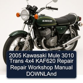 2005 Kawasaki Mule 3010 Trans 4x4 KAF620 Repair Repair Workshop Manual DOWNLAnd