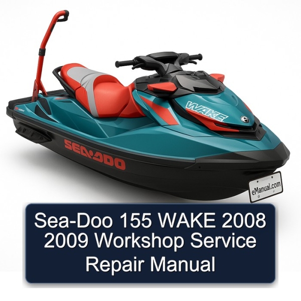 Sea-Doo 155 WAKE 2008 2009 Workshop Service Repair Manual