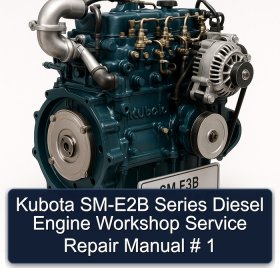 Kubota SM-E2B Series Diesel Engine Workshop Service Repair Manual # 1
