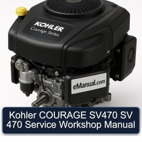 Kohler COURAGE SV470 SV 470 Service Workshop Manual