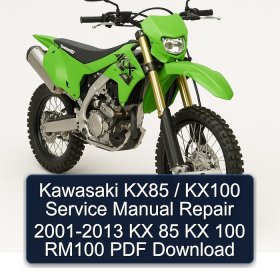 Kawasaki KX85 / KX100 Service Manual Repair 2001-2013 KX 85 KX 100 RM100 PDF Download