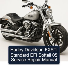 Harley Davidson FXSTI Standard EFI Softail 05 Service Repair Manual