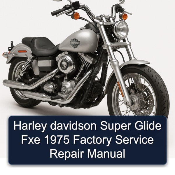 Harley davidson Super Glide Fxe 1975 Factory Service Repair Manual