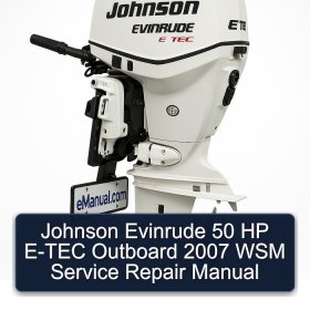Johnson Evinrude 50 HP E-TEC Outboard 2007 WSM Service Repair Manual
