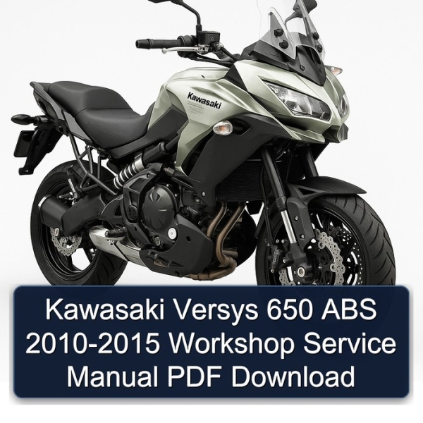 Kawasaki Versys 650 ABS 2010-2015 Workshop Service Manual PDF Download