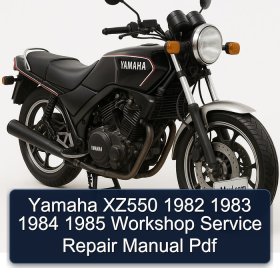 Yamaha XZ550 1982 1983 1984 1985 Workshop Service Repair Manual Pdf