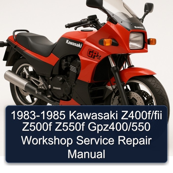 1983-1985 Kawasaki Z400f/fii Z500f Z550f Gpz400/550 Workshop Service Repair Manual