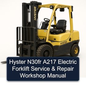 Hyster N30fr A217 Electric Forklift Service & Repair Workshop Manual