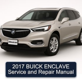 2017 BUICK ENCLAVE Service and Repair Manual