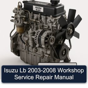 Isuzu Lb 2003-2008 Workshop Service Repair Manual