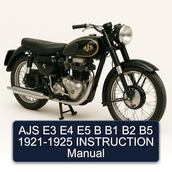 AJS E3 E4 E5 B B1 B2 B5 1921-1925 INSTRUCTION Manual