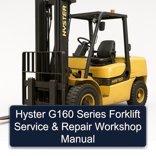 Hyster G160 Series Forklift Service & Repair Workshop Manual
