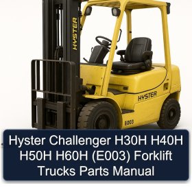 Hyster Challenger H30H H40H H50H H60H (E003) Forklift Trucks Parts Manual
