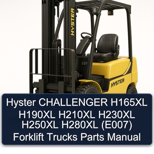 Hyster CHALLENGER H165XL H190XL H210XL H230XL H250XL H280XL (E007) Forklift Trucks Parts Manual