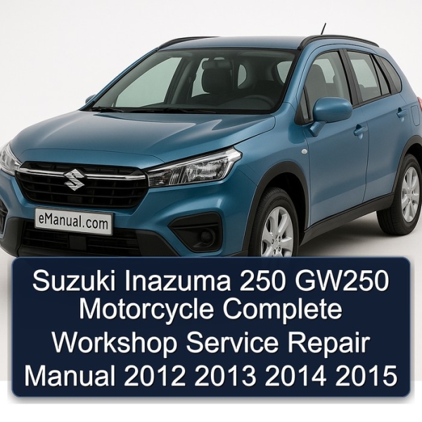 Suzuki Inazuma 250 GW250 Motorcycle Complete Workshop Service Repair Manual 2012 2013 2014 2015
