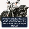 2006-2014 Harley-Davidson VRSC VRSCAW/Night Rod Motorcycles Service Repair Manual