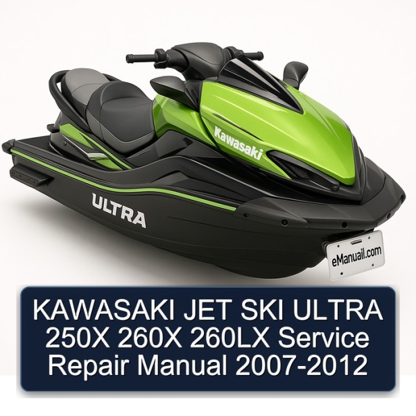 KAWASAKI JET SKI ULTRA 250X 260X 260LX Service Repair Manual 2007-2012