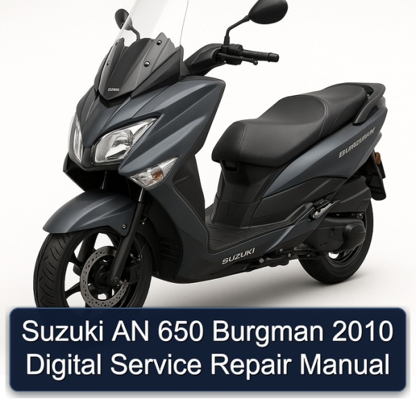 Suzuki AN 650 Burgman 2010 Digital Service Repair Manual