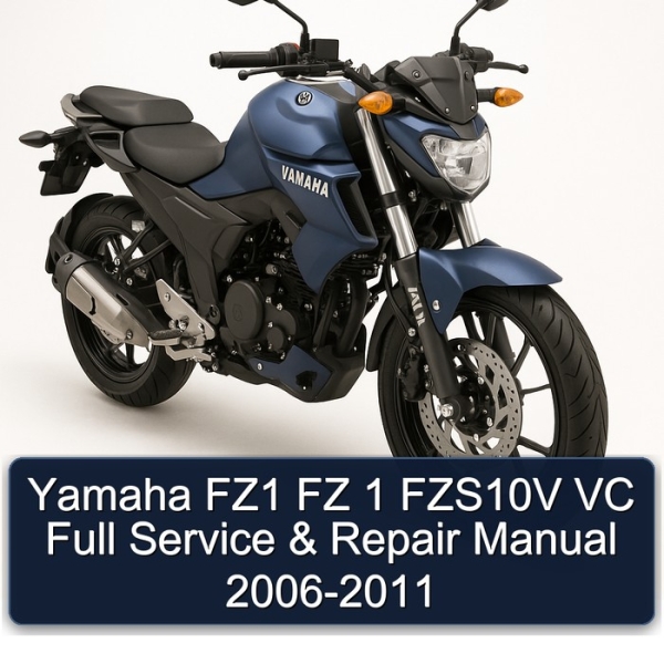 Yamaha FZ1 FZ 1 FZS10V VC Full Service & Repair Manual 2006-2011