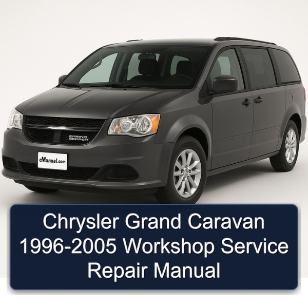 Chrysler Grand Caravan 1996-2005 Workshop Service Repair Manual