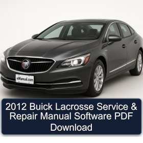 2012 Buick Lacrosse Service & Repair Manual Software PDF Download