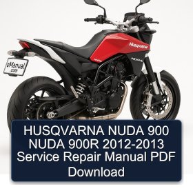 HUSQVARNA NUDA 900 NUDA 900R 2012-2013 Service Repair Manual PDF Download