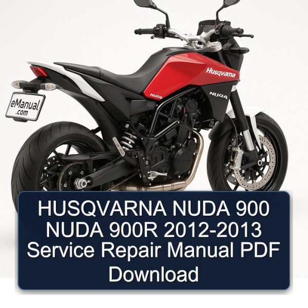 HUSQVARNA NUDA 900 NUDA 900R 2012-2013 Service Repair Manual PDF Download