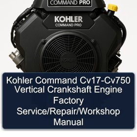 Kohler Command Cv17-Cv750 Vertical Crankshaft Engine Factory Service/Repair/Workshop Manual