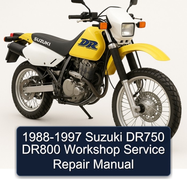 1988-1997 Suzuki DR750 DR800 Workshop Service Repair Manual