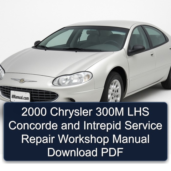 2000 Chrysler 300M LHS Concorde and Intrepid Service Repair Workshop Manual Download PDF