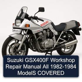 Suzuki GSX400F Workshop Repair Manual All 1982-1984 ModelS COVERED